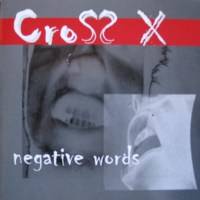 Cross X : Negative Words